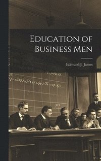 bokomslag Education of Business Men