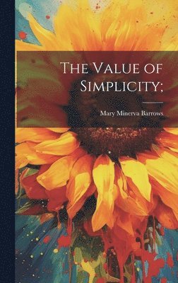 bokomslag Value of Simplicity;