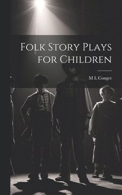 Folk Story Plays for Children 1