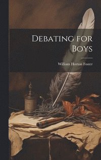 bokomslag Debating for Boys