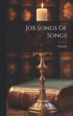 bokomslag Job Songs Of Songs