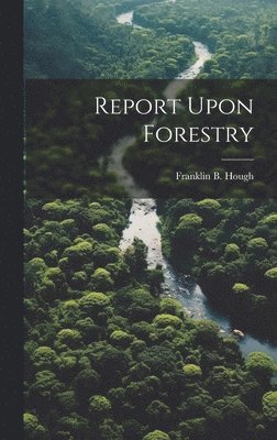 Report Upon Forestry 1