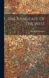 bokomslag The Khalifate Of The West