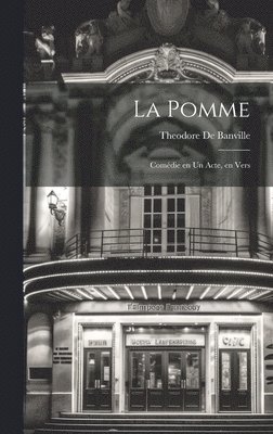 Theodore De Banville - pomme; comédie en un acte, en vers, Inbunden