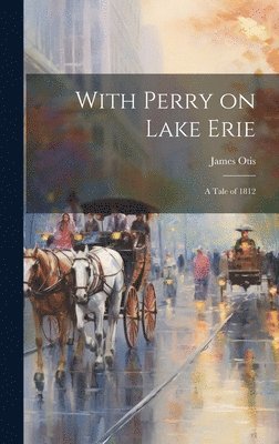 bokomslag With Perry on Lake Erie