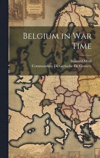 bokomslag Belgium in War Time