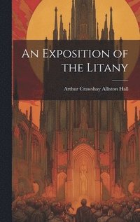 bokomslag An Exposition of the Litany