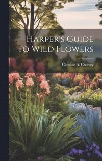 bokomslag Harper's Guide to Wild Flowers