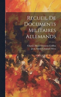 Recueil de Documents Militaires Allemands 1