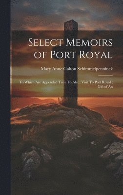 Select Memoirs of Port Royal 1