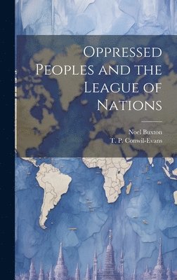 Oppressed Peoples and the League of Nations 1