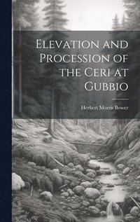 bokomslag Elevation and Procession of the Ceri at Gubbio