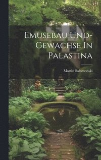 bokomslag Emusebau Und-Gewachse In Palastina