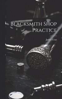 bokomslag Blacksmith Shop Practice