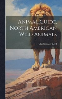 bokomslag Animal Guide, North American Wild Animals