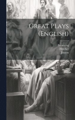 Jonson, Fletcher, Marlowe - Great Plays (English), Inbunden