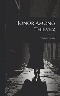 bokomslag Honor Among Thieves;
