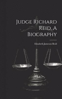 Judge Richard Reid, A Biography 1