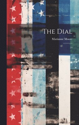 Marianne Moore - Dial, Inbunden