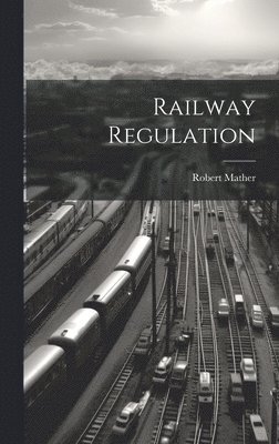 bokomslag Railway Regulation