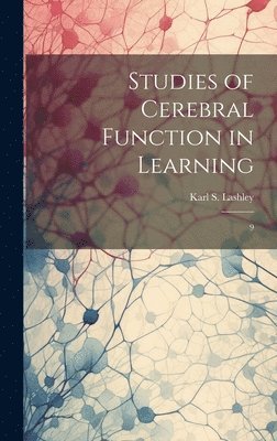 Studies of Cerebral Function in Learning 1