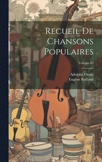 bokomslag Recueil de chansons populaires; Volume 05