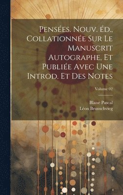 bokomslag Penses. Nouv. d., collationne sur le manuscrit autographe, et publie avec une introd. et des notes; Volume 02