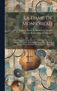 bokomslag Dame De Monsoreau; Grand Opéra En Cinq Actes Et 7 Tableaux, Tiré Par A. Maquet Du Drame D'alexandre Dumas Et A. Maquet. Partition Piano Et Chant Transcrite Par L. Roques