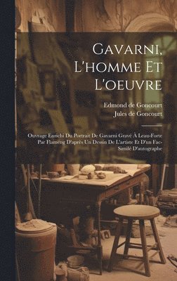 bokomslag Gavarni, L'homme Et L'oeuvre