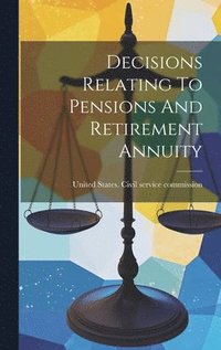 bokomslag Decisions Relating To Pensions And Retirement Annuity