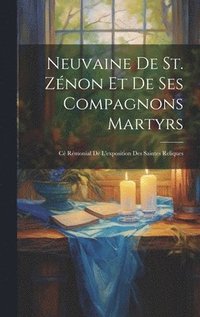 bokomslag Neuvaine de st. Znon et de ses compagnons martyrs