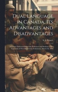 bokomslag Dual Language in Canada, its Advantages and Disadvantages
