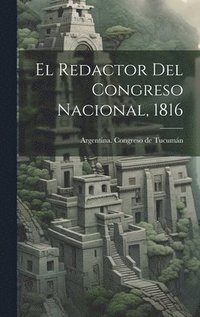 bokomslag El redactor del Congreso Nacional, 1816