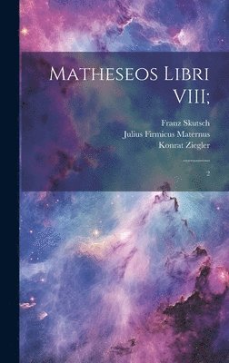 bokomslag Matheseos libri VIII;