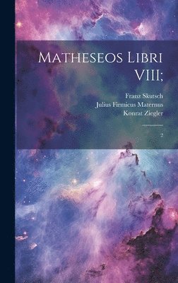 Matheseos libri VIII;