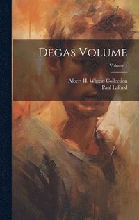 bokomslag Degas Volume; Volume 1