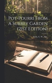 bokomslag Pot-pourri From A Surrey Garden (21st Edition)