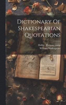 Dictionary Of Shakespearian Quotations 1