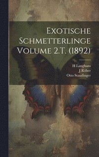 bokomslag Exotische schmetterlinge Volume 2.T. (1892)
