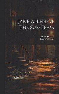bokomslag Jane Allen Of The Sub-team