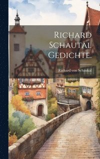 bokomslag Richard Schautal Gedichte.
