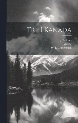 Tre i Kanada 1