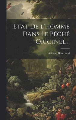 bokomslag Etat de l'Homme dans le pch originel ..