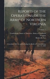 bokomslag Reports of the Operations of the Army of Northern Virginia