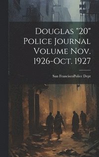 bokomslag Douglas "20" Police Journal Volume Nov. 1926-Oct. 1927