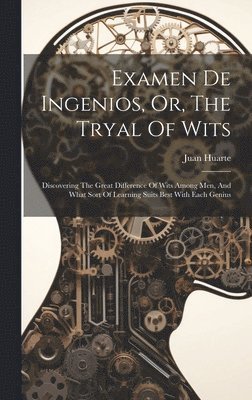 bokomslag Examen De Ingenios, Or, The Tryal Of Wits