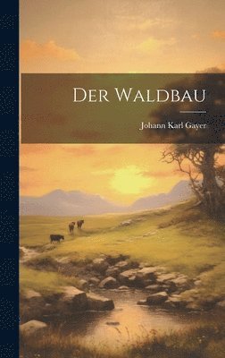 Der Waldbau 1