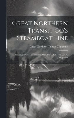 Great Northern Transit Co's Steamboat Line 1