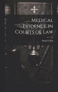 bokomslag Medical Evidence in Courts of Law