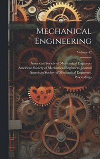 bokomslag Mechanical Engineering; Volume 42